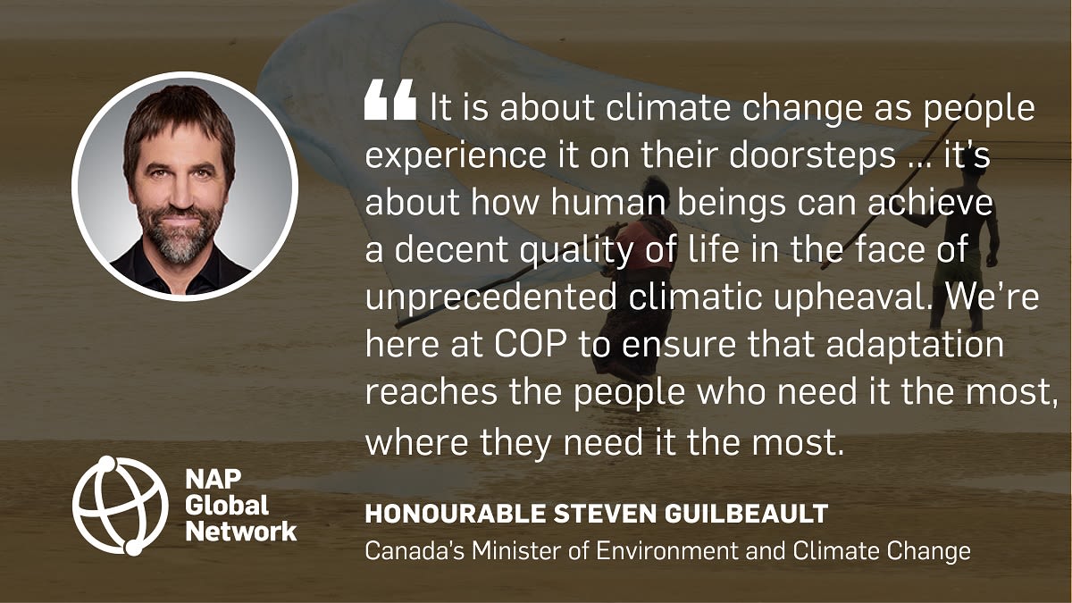 A quote from the Honourable Steven Guilbeault, Canada’s Minister of Environment and Climate Change, during Canada's funding announcement for the NAP Global Network at COP 26.